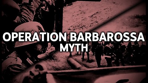 The Operation Barbarossa Myth
