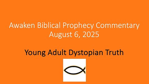 Awaken Biblical Prophecy Commentary – Young Adult Dystopian Truth