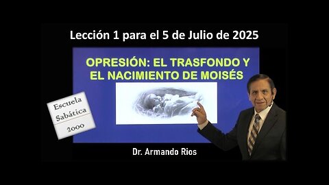 Opresión: El trasfondo y el nacimiento de Moisés. Lección 1 para el 5 de julio de 2025