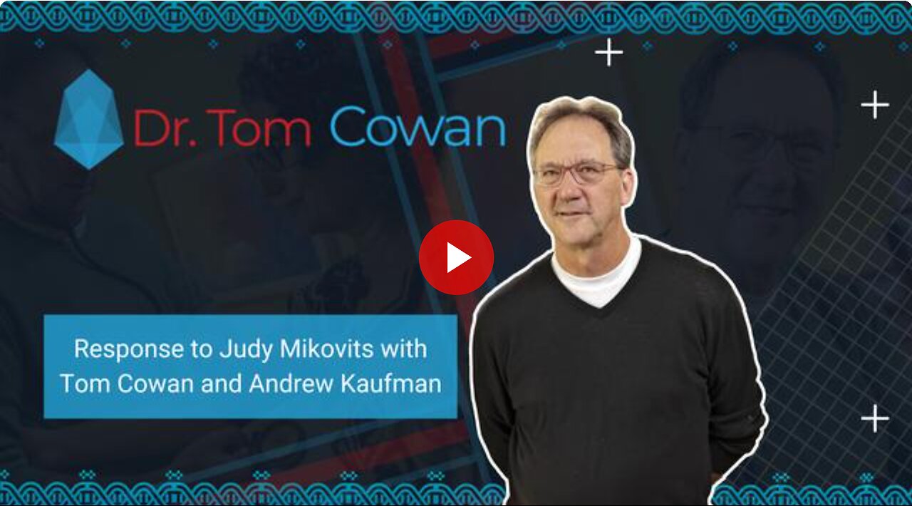 Response to Judy Mikovits with Tom Cowan and Andrew Kaufman