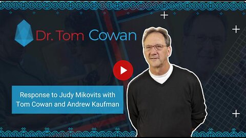 Response to Judy Mikovits with Tom Cowan and Andrew Kaufman