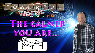 CALMER YOU ARE