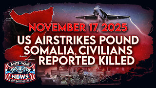 US Airstrikes Pound Somalia, Civilians Reported Killed, Trump Suggests Talks With Maduro, and More