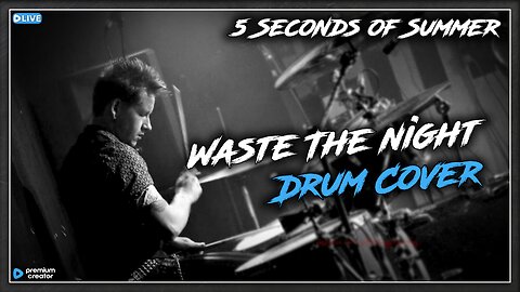 5 Seconds of Summer - Waste The Night (Drum Cover)