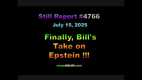 Finally, Bill’s Take on Epstein, 4766