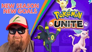 New Season, New Goals | Pokemon Unite