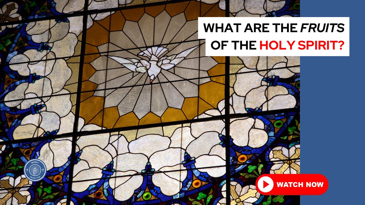 What are the fruits of the Holy Spirit?
