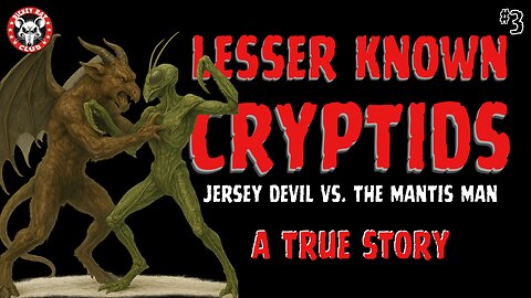 Lesser Known Cryptids 3