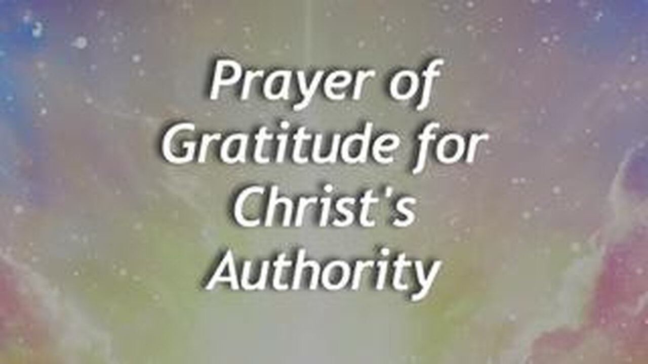 Prayer of Gratitude for Christ's Authority