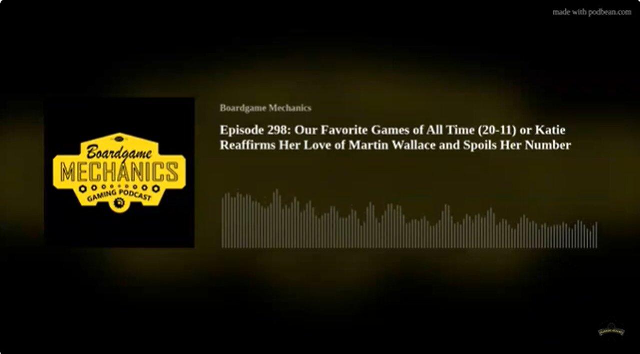 Episode 298: Our Favorite Games of All Time (20-11) or Katie Reaffirms Her Love of Martin Wallace