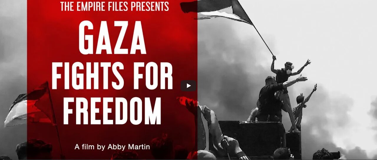 Gaza Fights For Freedom (2019) - By Abby Martin / Palestine / Genocide