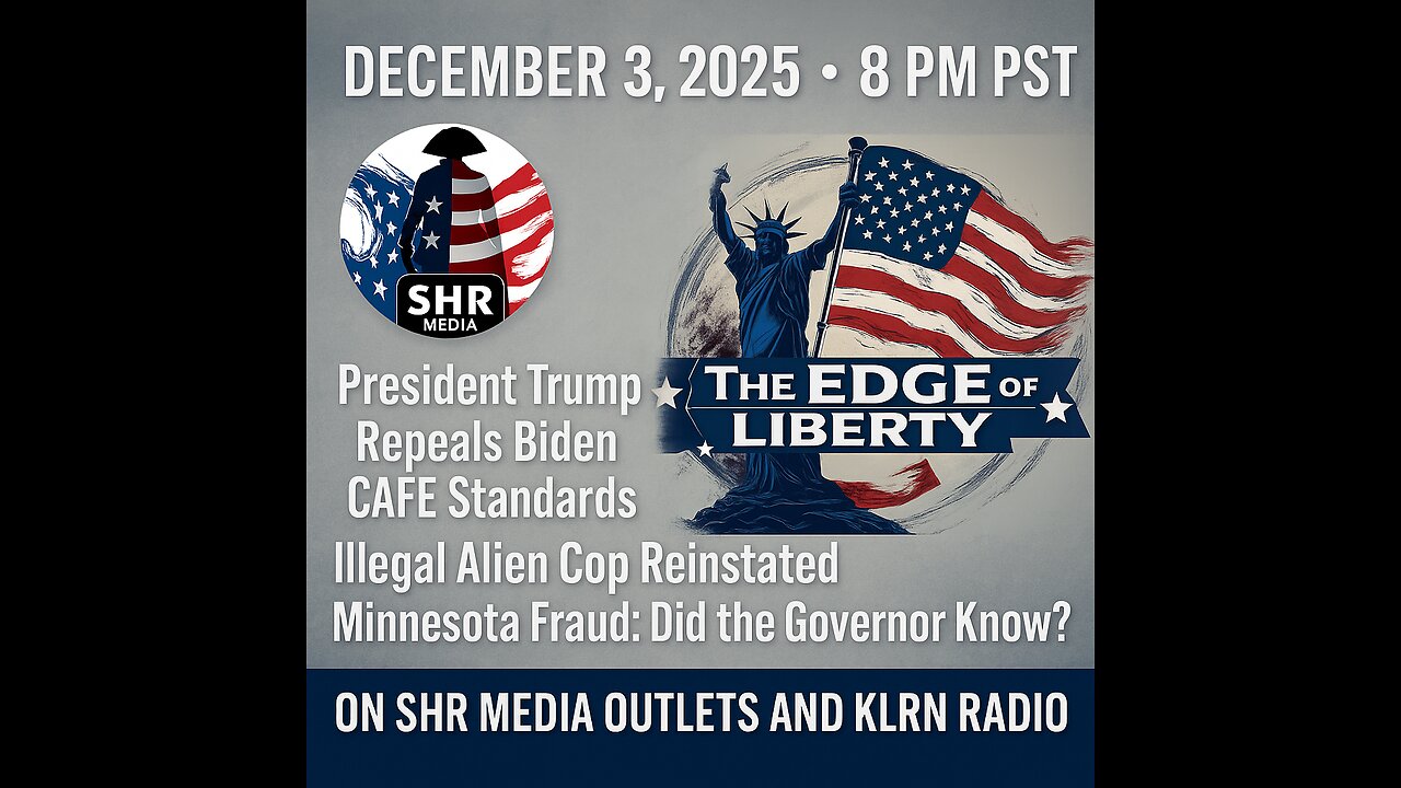 The Edge of Liberty - Trump Regulations, Border Enforcement and Minnesota Fraud