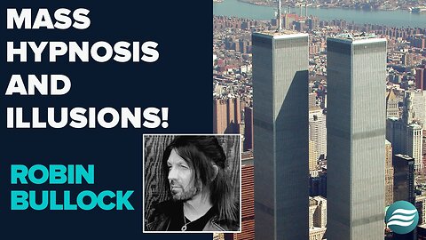 Robin Bullock Talks About Mass Hypnosis and Illusions! | Aug 25 2025