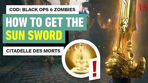 Call of Duty - Black Ops 6 Zombies - How to Get the Solais Sun Sword (Citadelle des Morts)