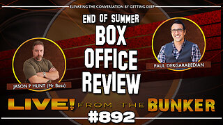 Live From The Bunker 892: End of Summer Box Office Review with Paul Dergarabedian
