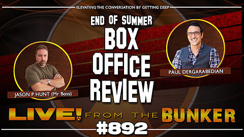 Live From The Bunker 892: End of Summer Box Office Review with Paul Dergarabedian