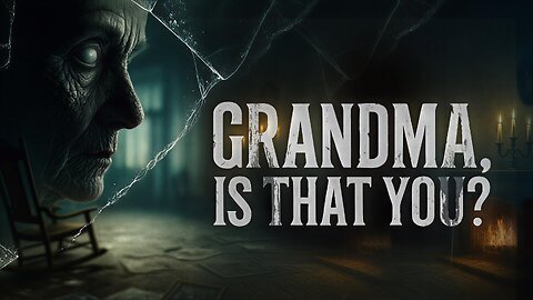 Grandma, Is That You? - The worst horror game I've ever played.