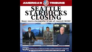 Starbucks closing several stores in Seattle due to Democrat policies allowing out of control crime.