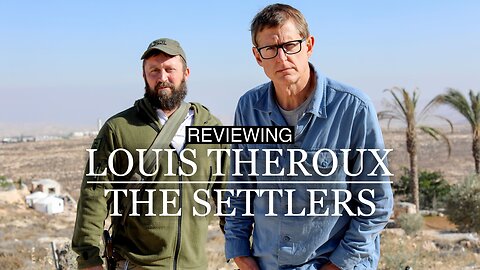 REVIEW: Louis Theroux - The Settlers