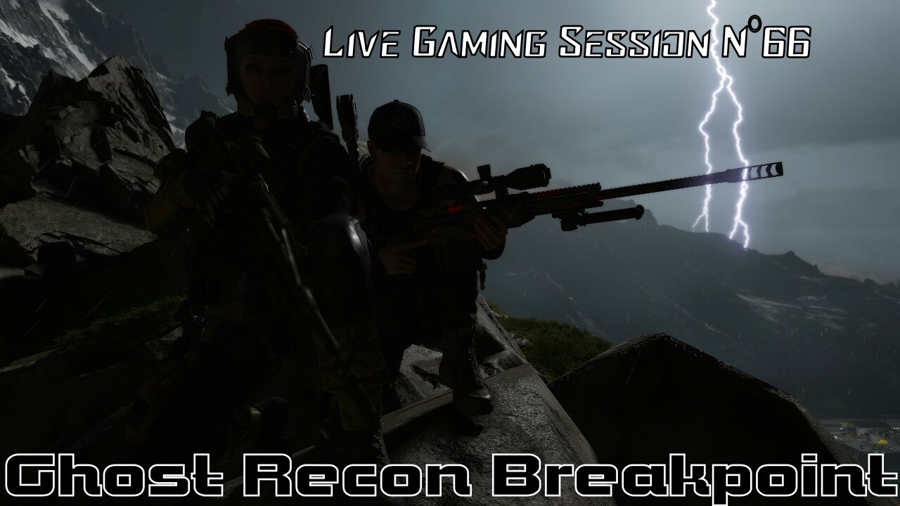 ☠️Ghost Recon®☠️ 💥Breakpoint💥 👾Live Gaming Session👾 N°66