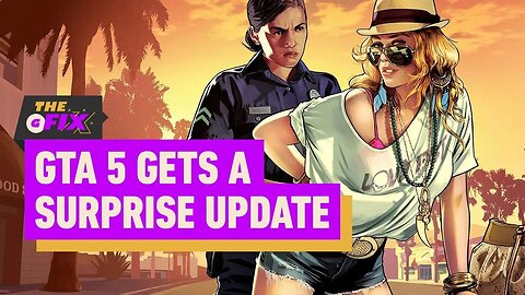 Ahead of GTA 6's Release, GTA 5 on PC Gets Surprising Update - IGN Daily Fix