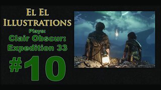 El El Plays Clair Obscure: Expedition 33 Episode 10: Instant Regert