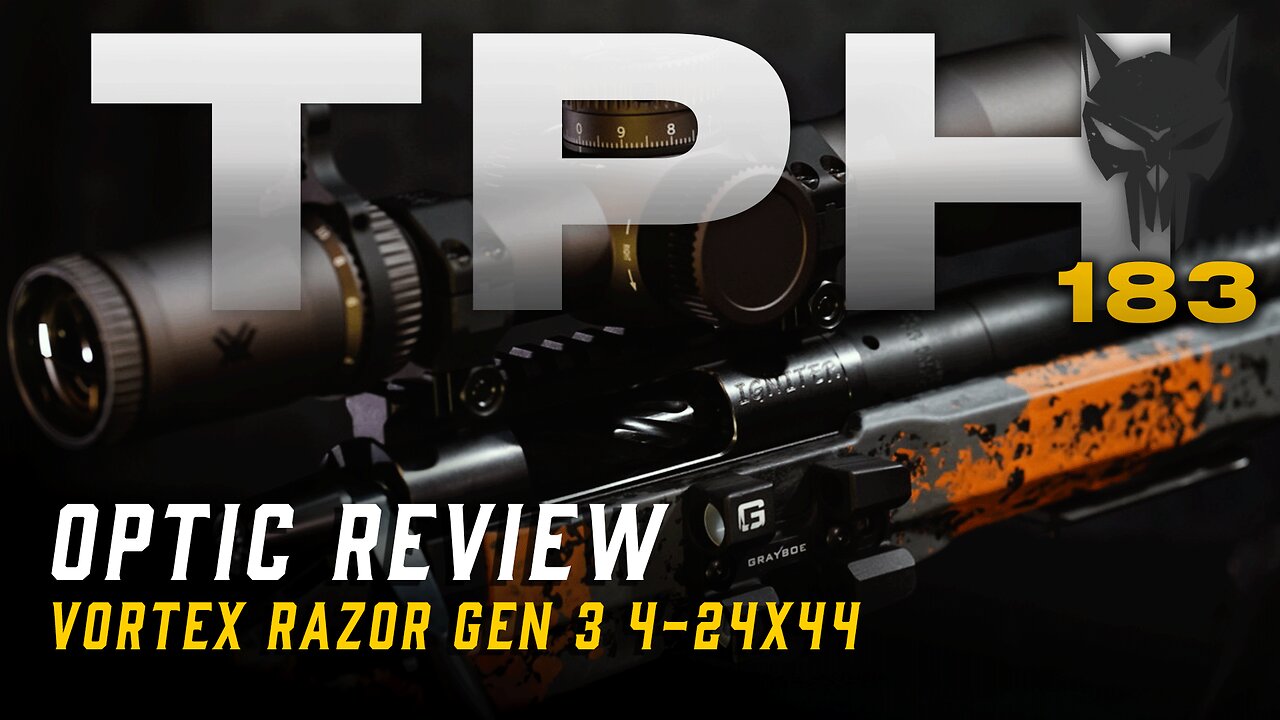 TPH 183: Vortex Razor Gen 3 4-24x44 | Optic Review