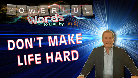 DON'T MAKE LIFE HARD