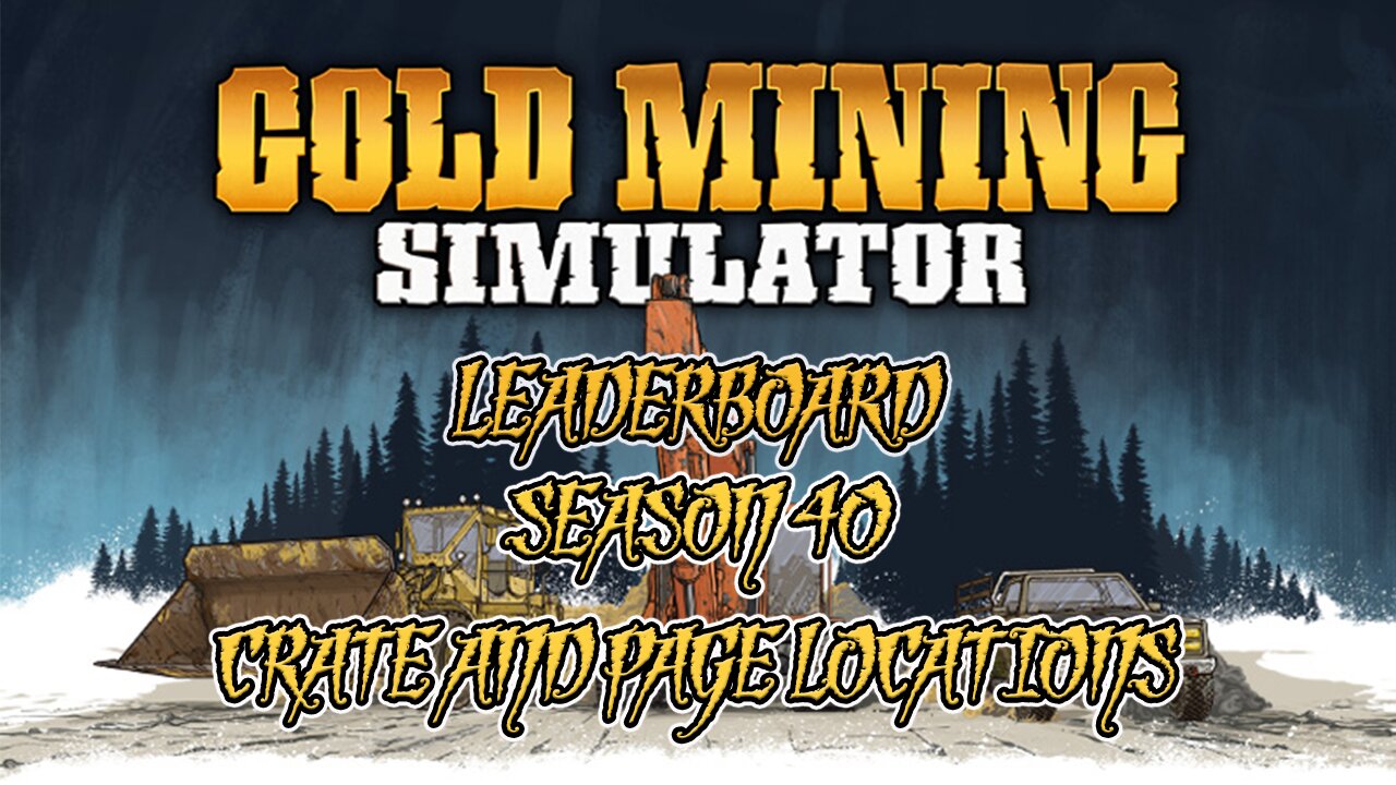 Gold Mining Simulator: Crate and Page locations for Season 40