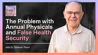 The Problem with Annual Physicals and False Health Security