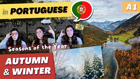 The Seasons Part 2: Autumn/Fall and Winter | A1 European Portuguese with comprehensible input