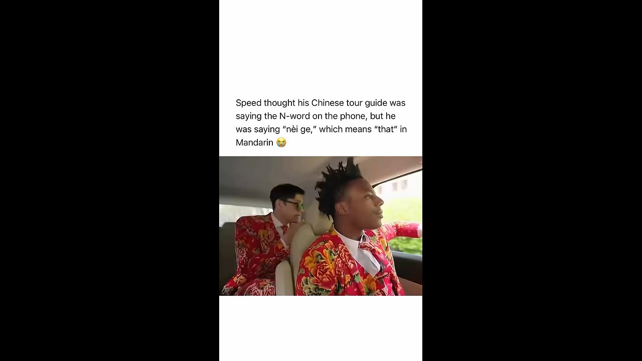 Speed thought his Chinese tour guide was saying the N-word on the phone, but he was saying "nèi ge,"