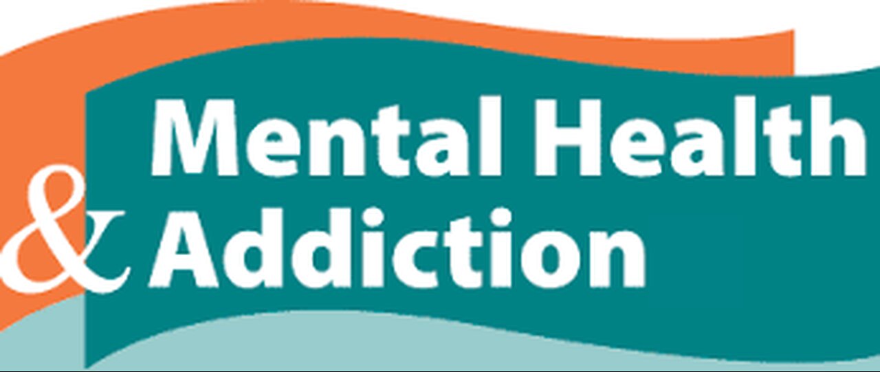 Mental Illness and Addition