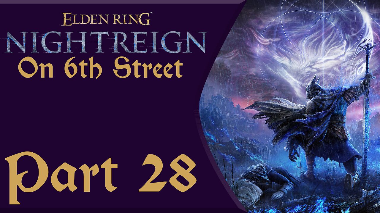 A Whole Different Ball-Game | Elden Ring: Nightreign Part 28 | 6th Street Gaming