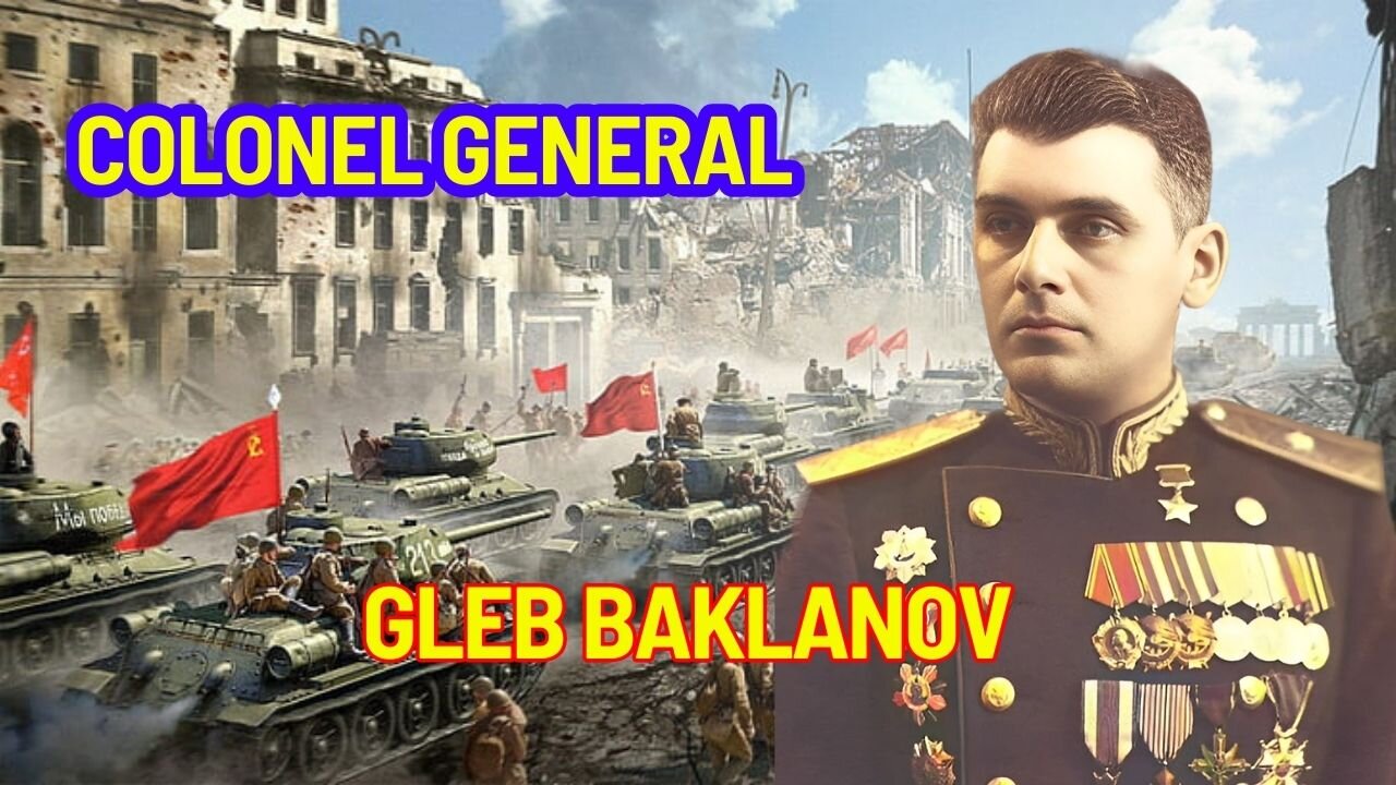 Gleb Vladimirovich Baklanov: Soviet Hero of Stalingrad & Dresden | WWII History