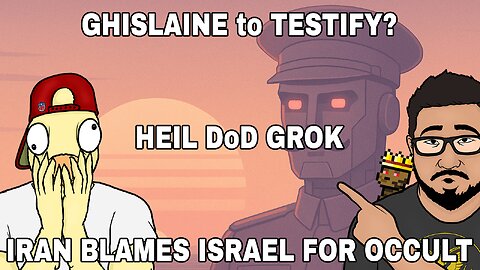 DOD HAILS GROK! Ghislaine to TESTIFY? BONGINO on the ropes, Iran makes OCCULT claims | CCNT 858