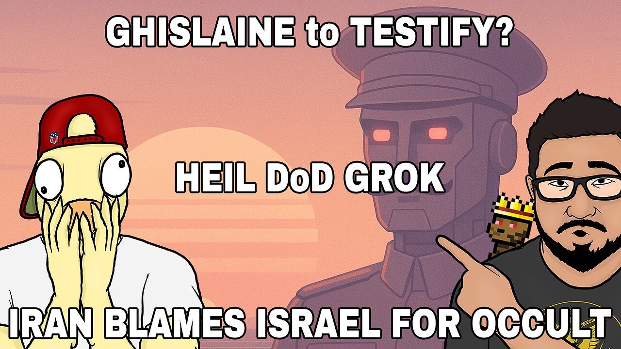 DOD HAILS GROK! Ghislaine to TESTIFY? BONGINO on the ropes, Iran makes OCCULT claims | CCNT 858