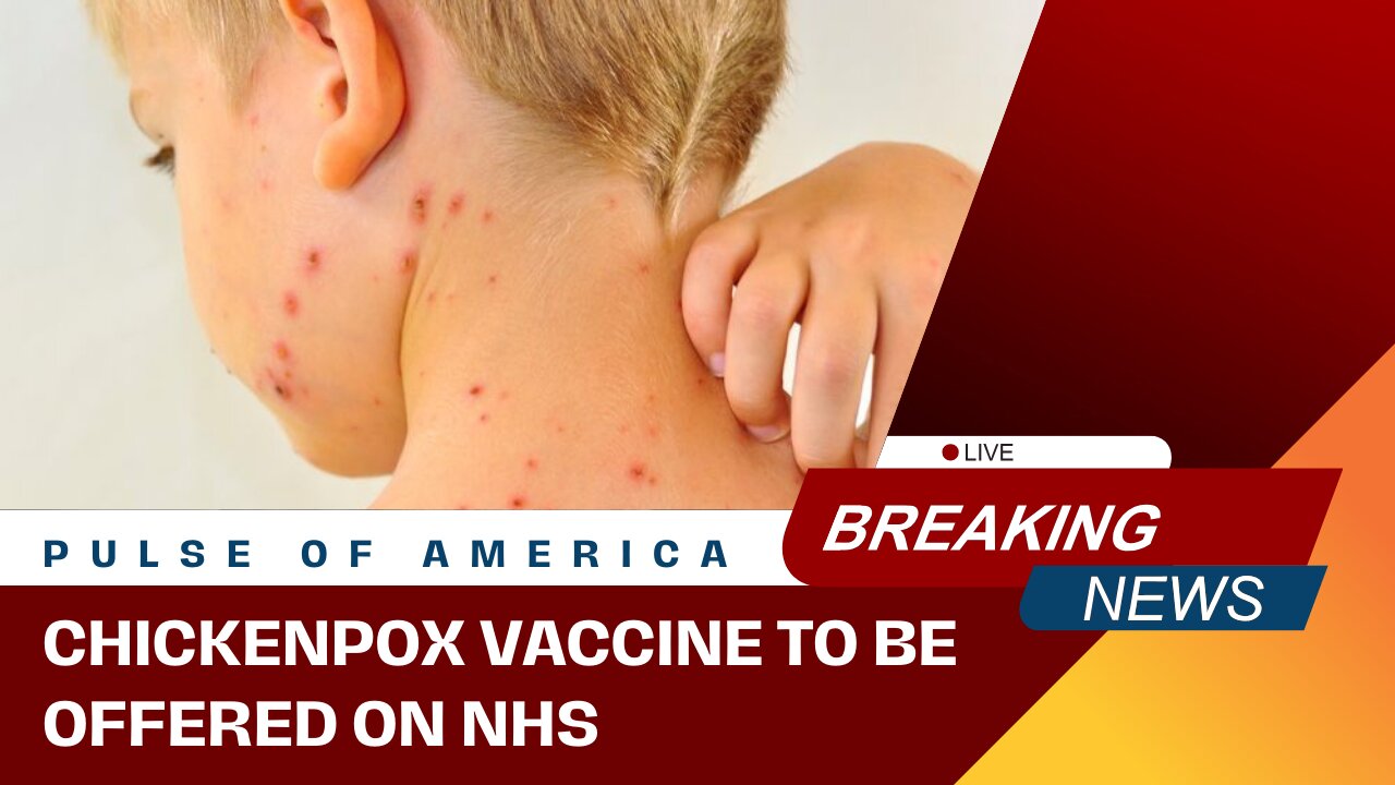 Chickenpox vaccine to be offered on NHS next year as part of routine MMR jab for babies