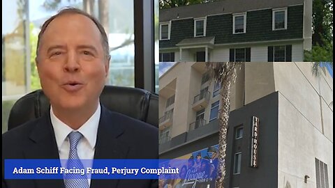 Complaint Filed against Adam Schiff For Allegedly Committing Fraud and Perjury