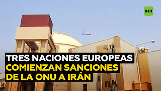 Tres países europeos inician el proceso de sanciones de la ONU contra Irán