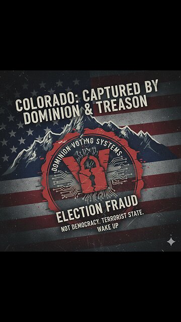 Colorado: Captured by Dominion & Treason