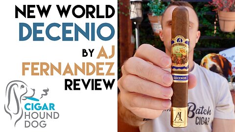 New World Decenio by AJ Fernandez Cigar Review