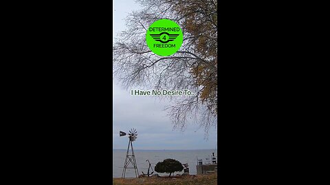 I Have No Desire To...