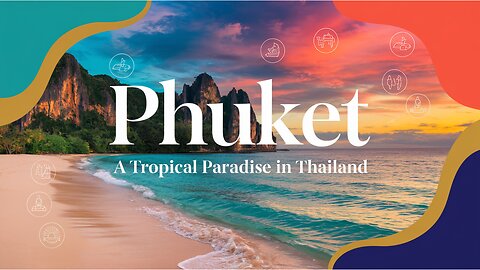 Phuket: Ultimate Travel Guide to Thailand’s Tropical Paradise
