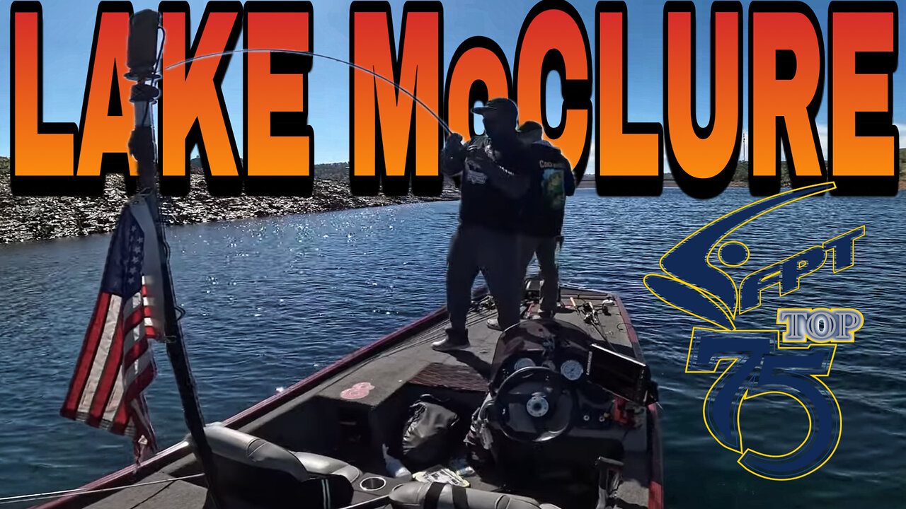 Future Pro Tour TOP 75 First Stop Lake McClure ca