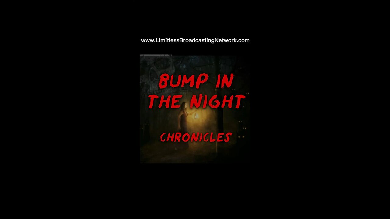 Bump in the Night Chronicles: Unveiling Paranormal Mysteries