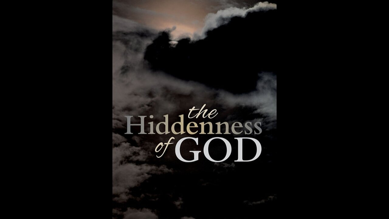 DIVINE HIDENESS, WHY? HOW