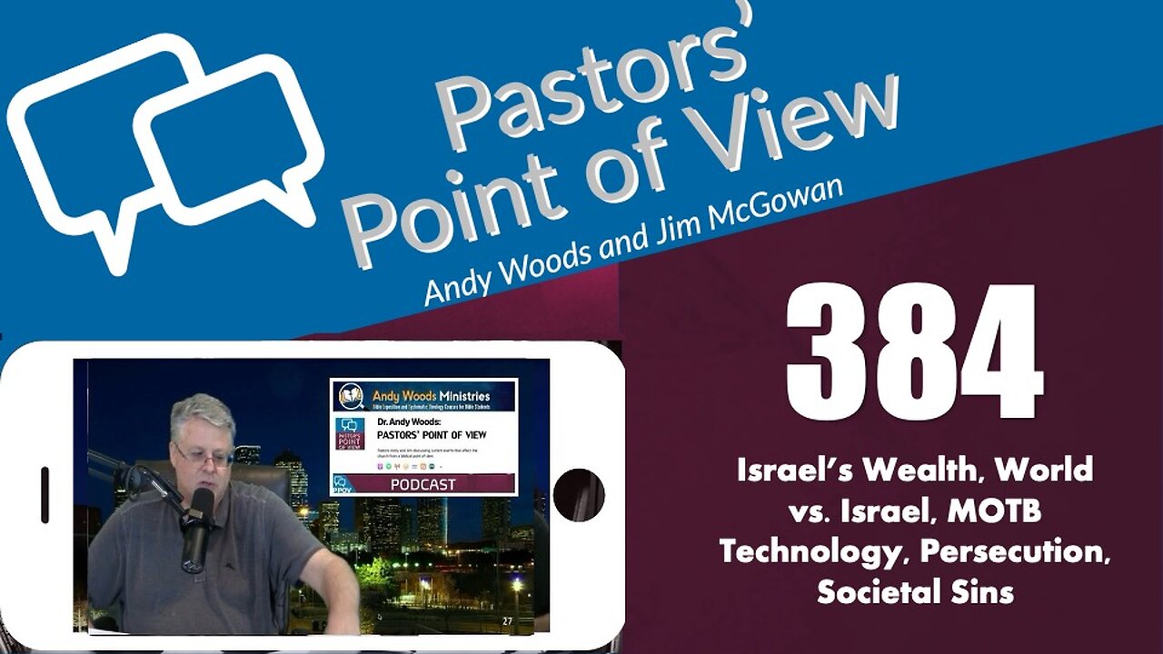 Pastors’ Point of View (PPOV) 384 - Prophecy Update. Dr. Andy Woods. 11-28-25.