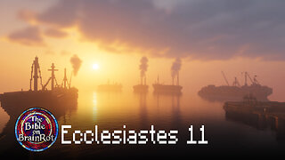 Ecclesiastes 11 – Living Boldly | The Bible on BrainRot