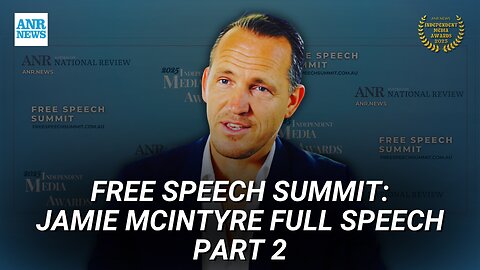 FREE SPEECH SUMMIT: Jamie McIntyre's Full Speech PART 2